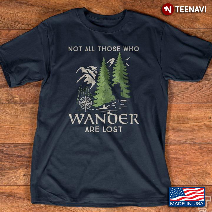 Not All Those Who Wander Are Lost Mountain Hiking New Version
