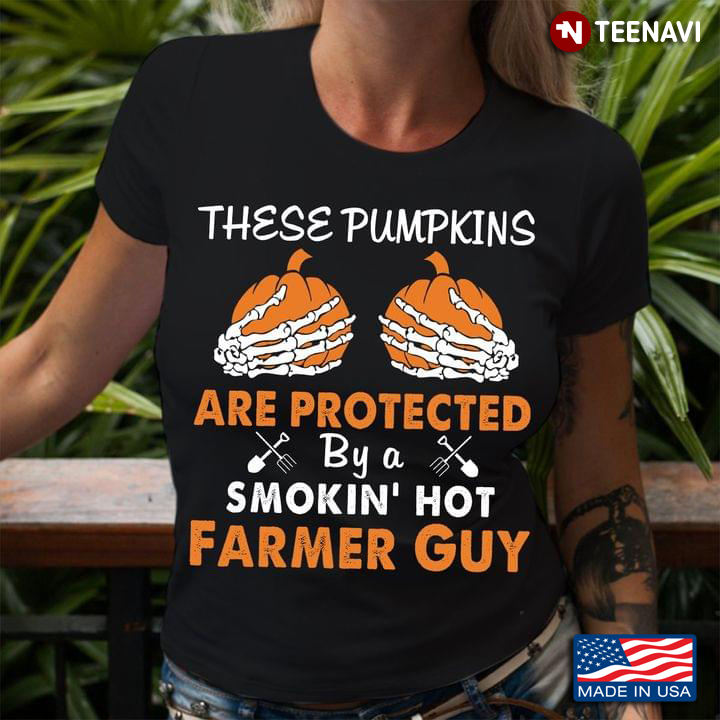 These Pumpkins Are Protected By Smokin' Hot Farmer Guy