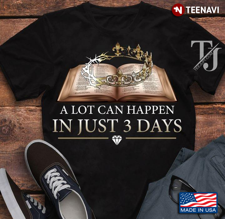 Bible Crown A Lot Can Happen In Just 3 Days