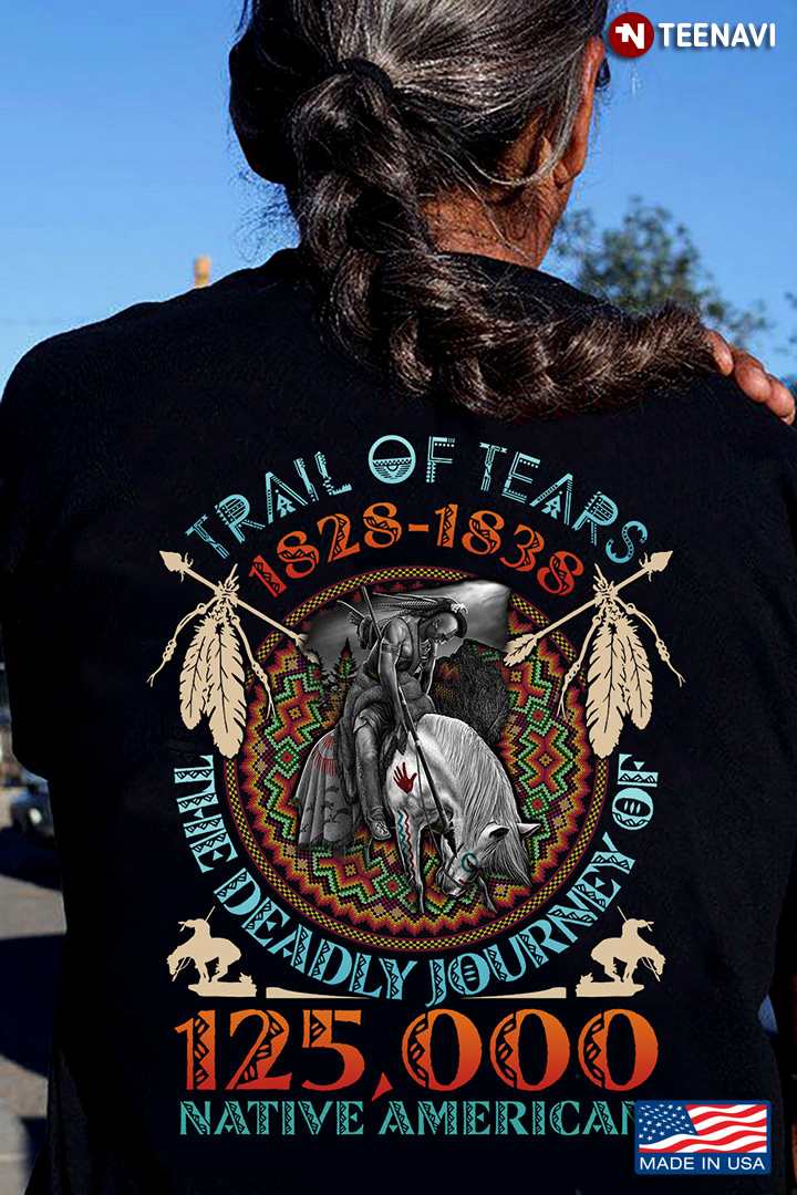 Trail Of Tears 1828 - 1838 The Deadly Journey Of 125000 Native American