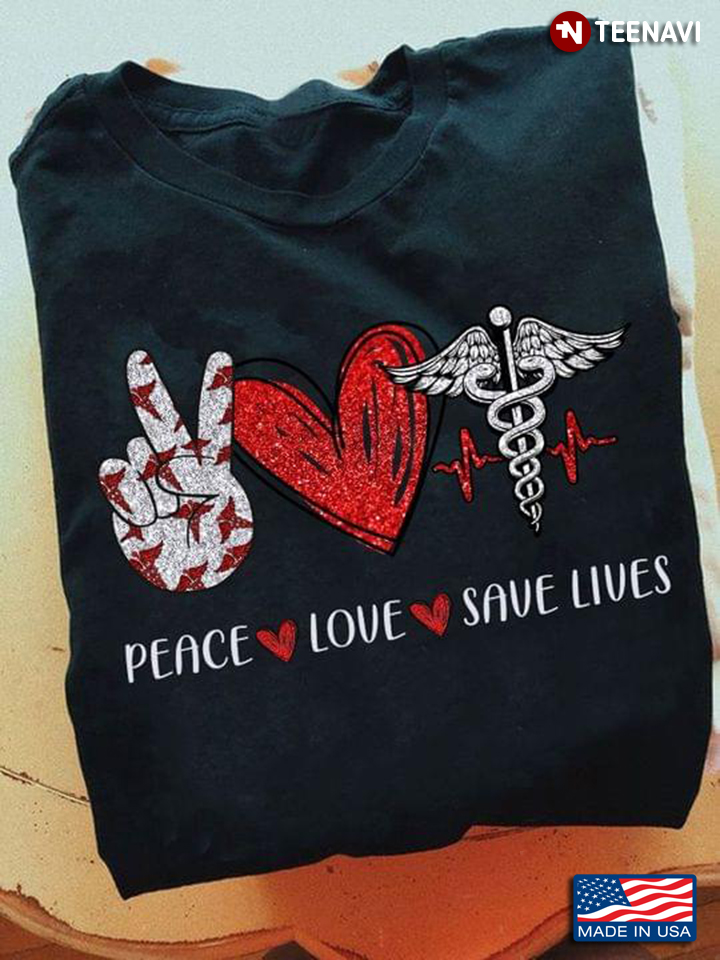 Peace Love Save Lives  EMT