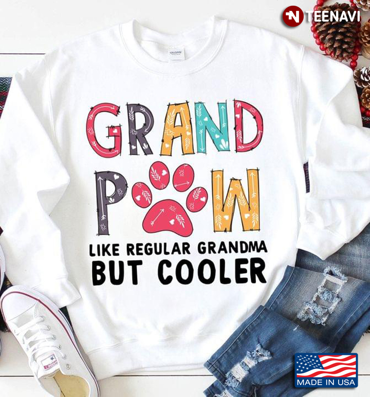 Grand Paw Like A Regular Grandma But Cooler