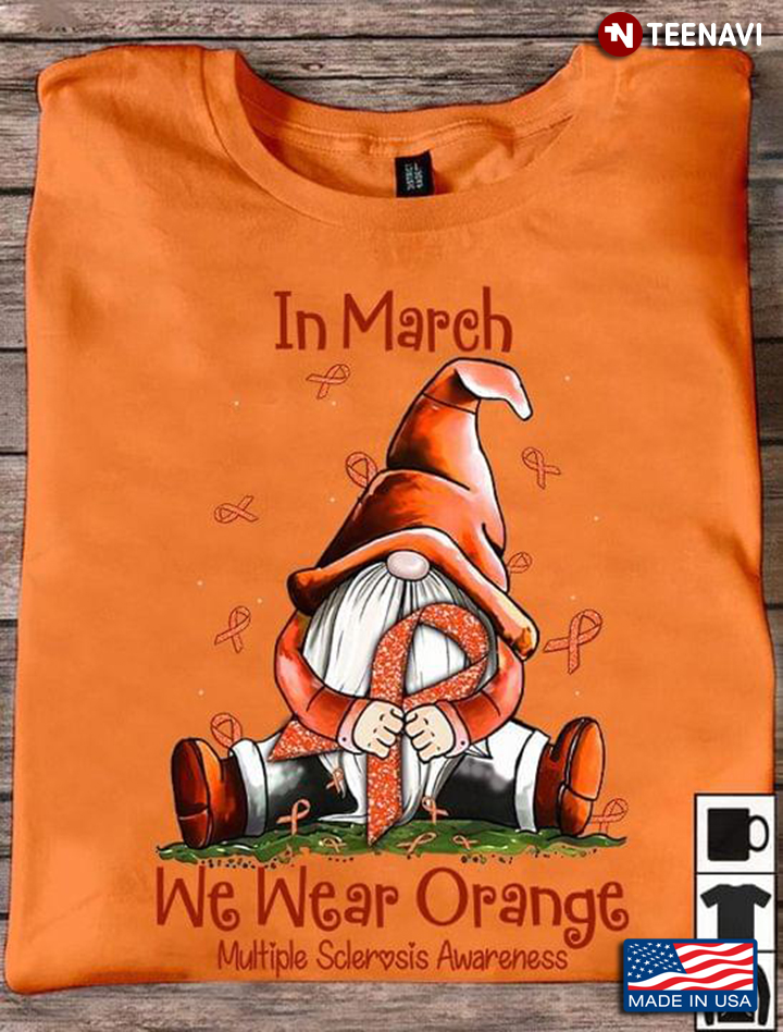 In March We Wear Orange Multiple Sclerosis Awareness Gnomies