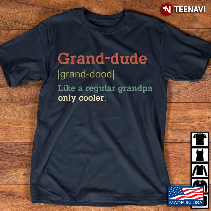 Grand-dude Like A Regular Grandpa Only Cooler New Version