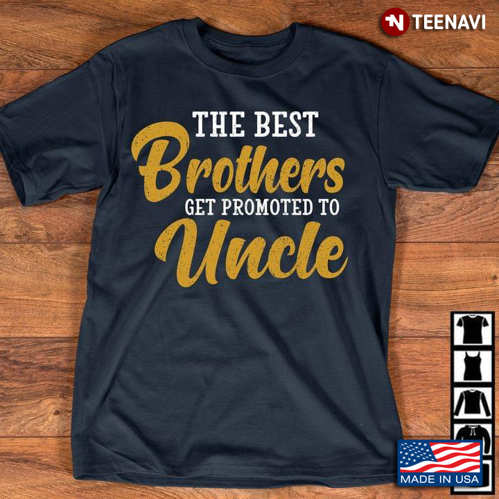 The Best Brothers Get Promoted To Uncle