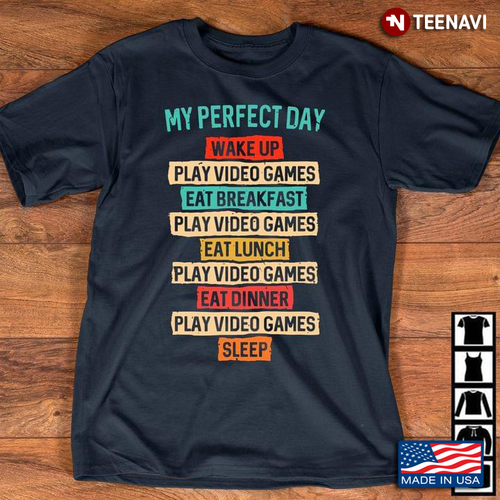 My Perfect Day Wake Up Play Video Games Eat Breakfast Play Video Games Eat Lunch New Style