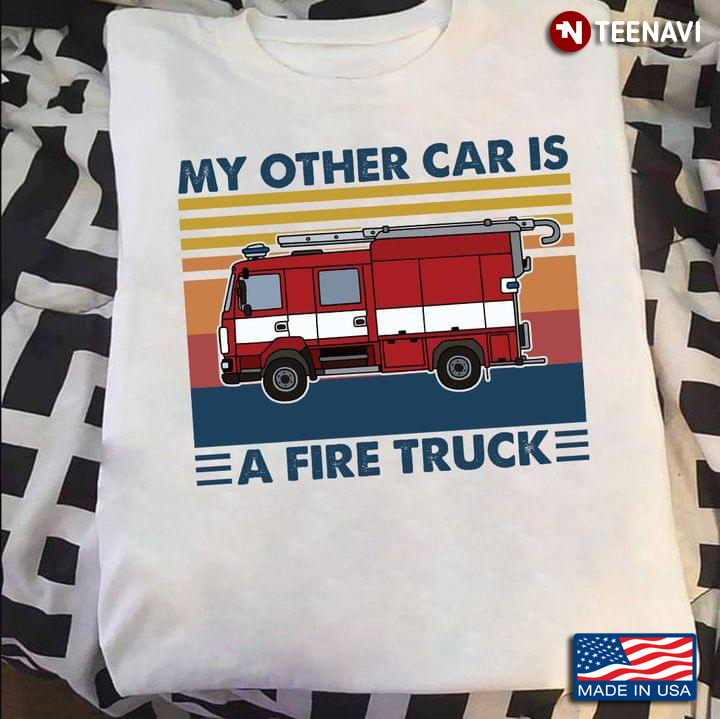 My Other Car Is A Fire Truck Vintage