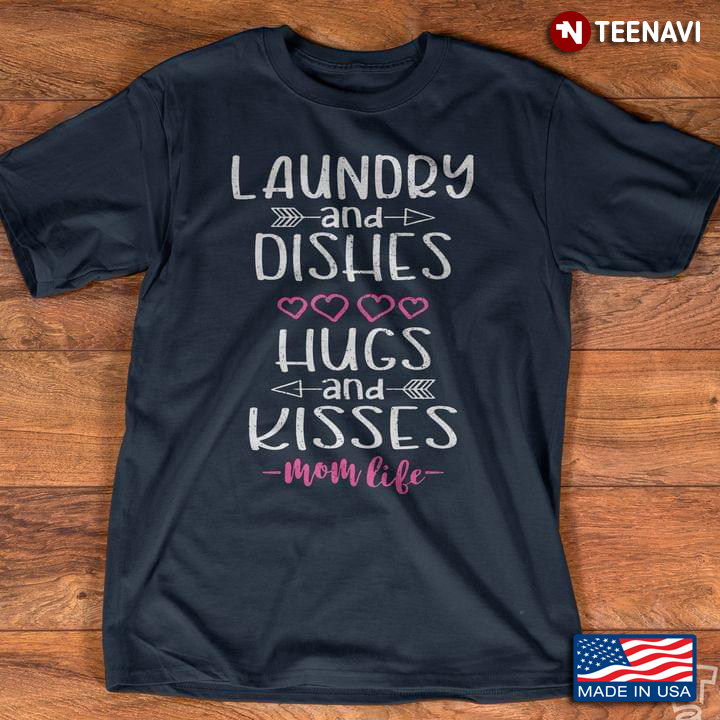 Laundry And Dishes Hugs And Kisses Momlife