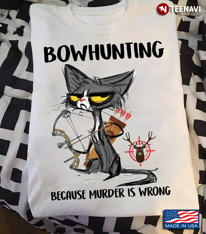 Bowhunting Because Murder Is Wrong Grumpy Cat