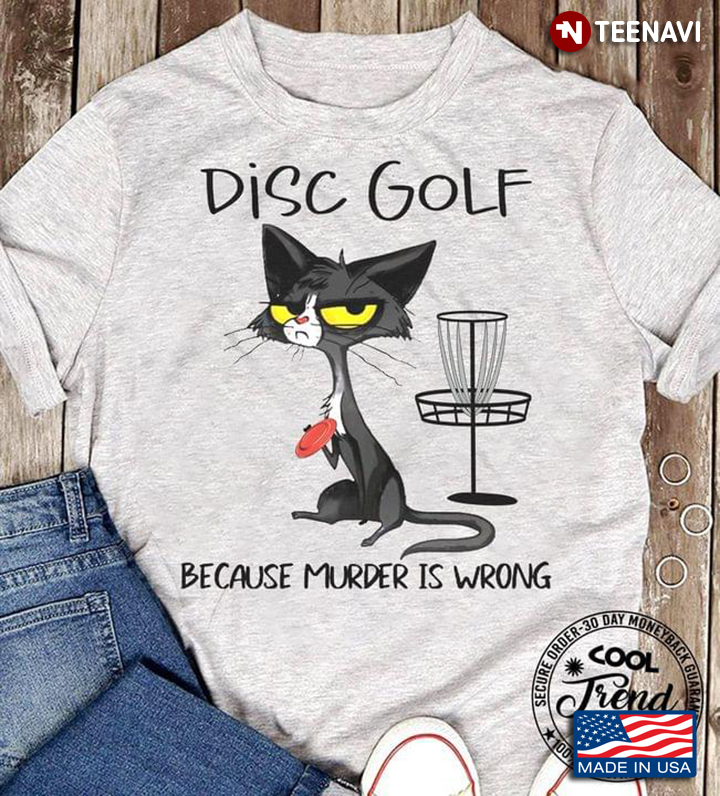 Disc Golf Because Murder Is Wrong Grumpy Cat