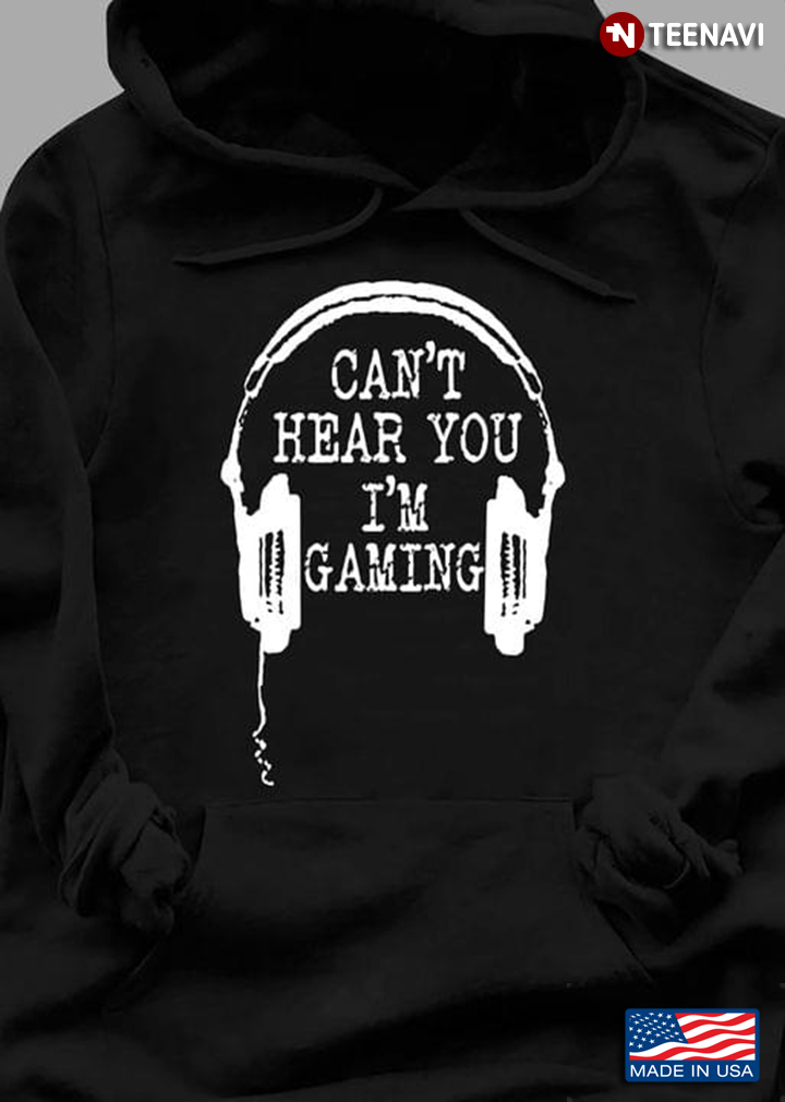 Can’t Hear You I’m Gaming New Version