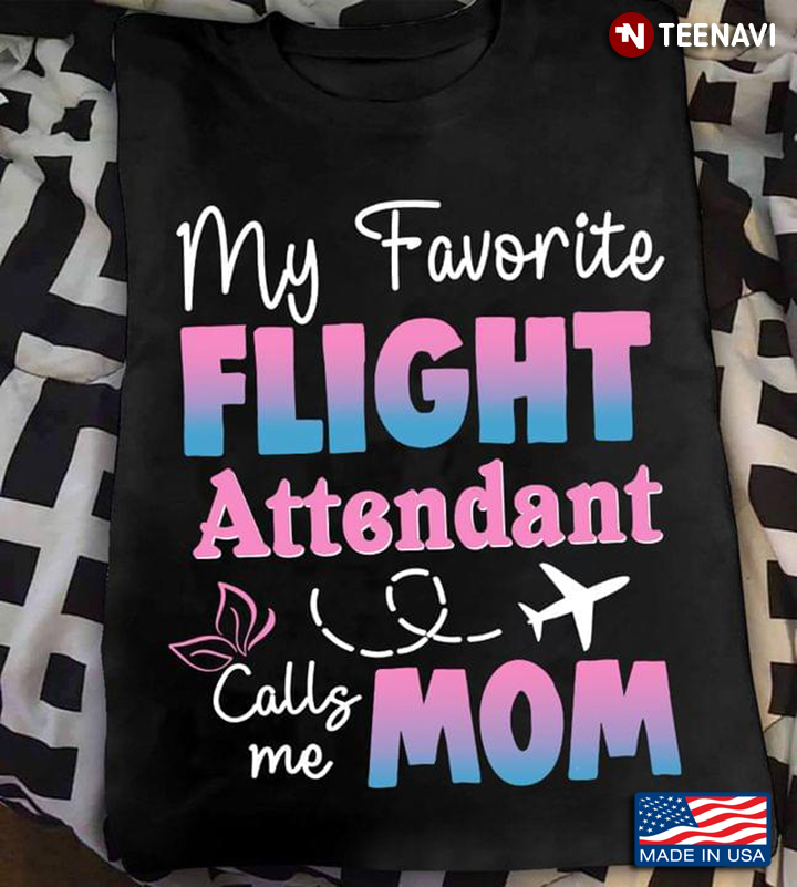 My Favorite Flight Attendant Calls Me Mom