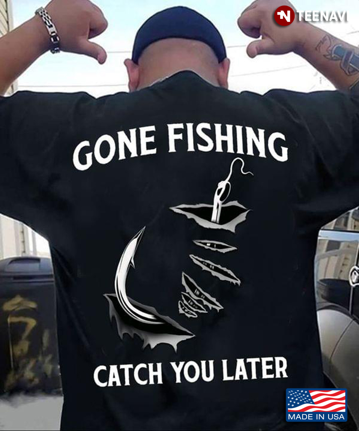 Gone Fishing Catch You Later