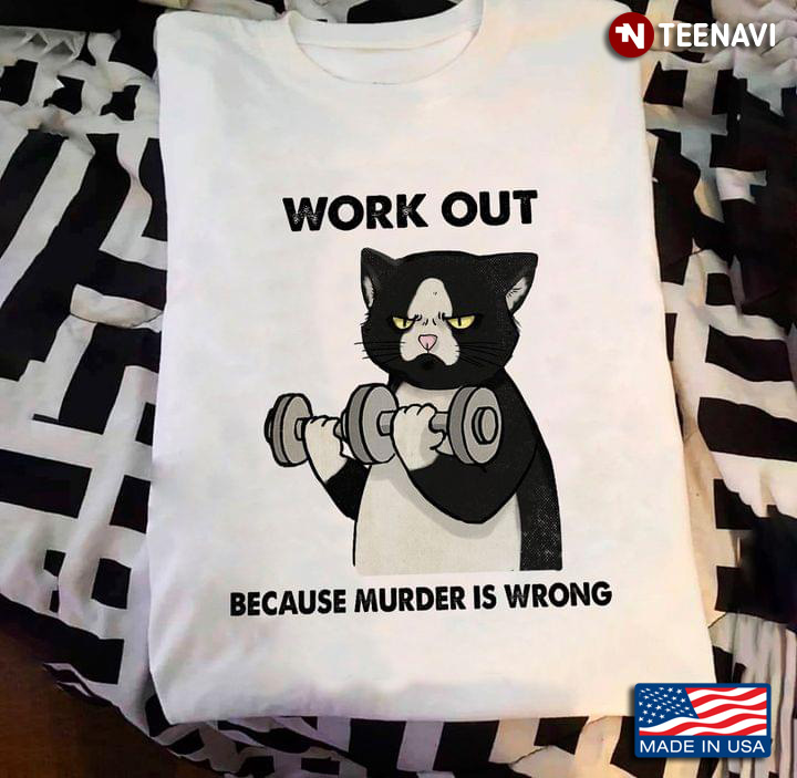 Workout Because Murder Is Wrong Cat New Version