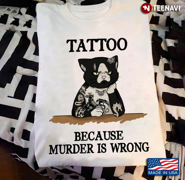 Cat Tattoo Because Murder Is Wrong