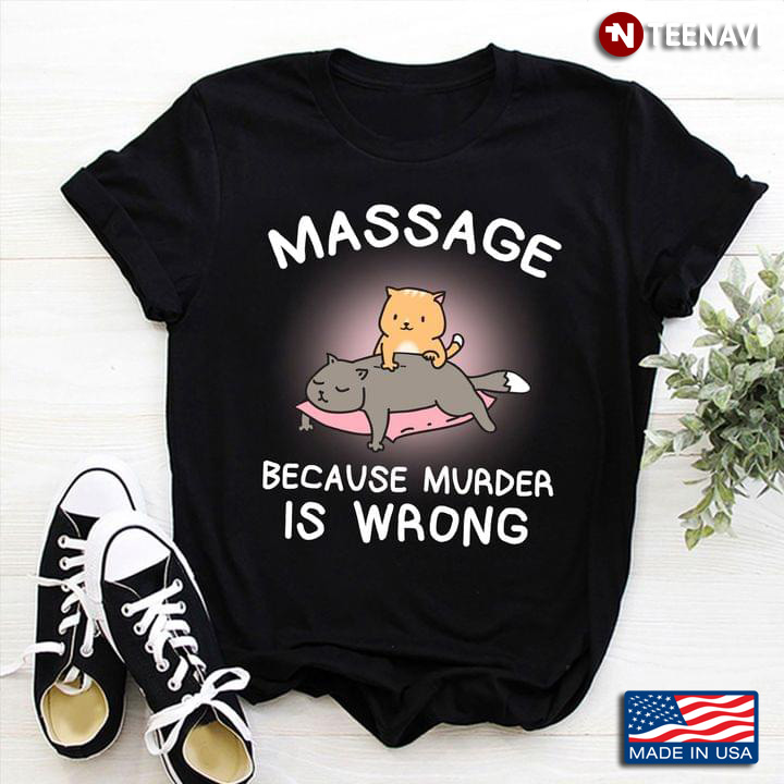 Massage Because Murder Is Wrong Cat
