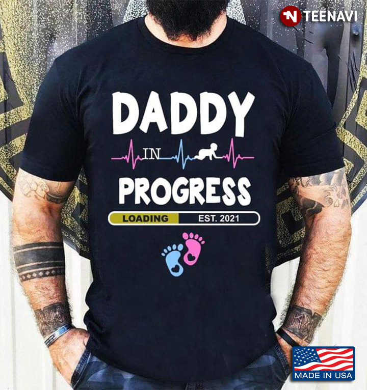 Daddy In Baby Progress Loading Est. 2021