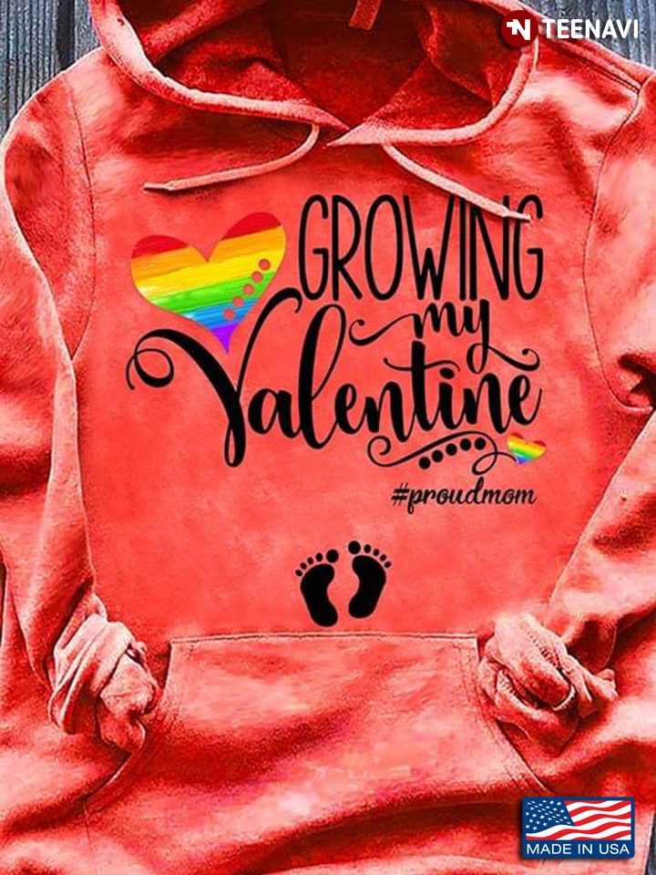 LGBT Growing My Valentine Proud Mom