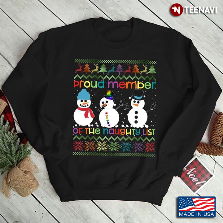LGBT Proud Member Of The Naughty List Snowmans Ugly Christmas