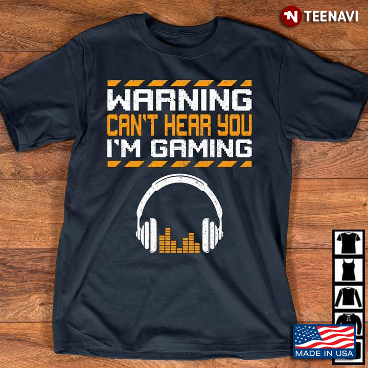 Warning Can't Hear You I'm Gaming