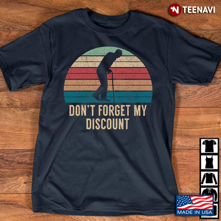 Don't Forget My Discount Old Man Vintage