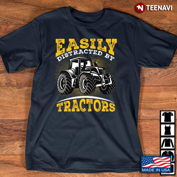 Easily Distracted By Tractors