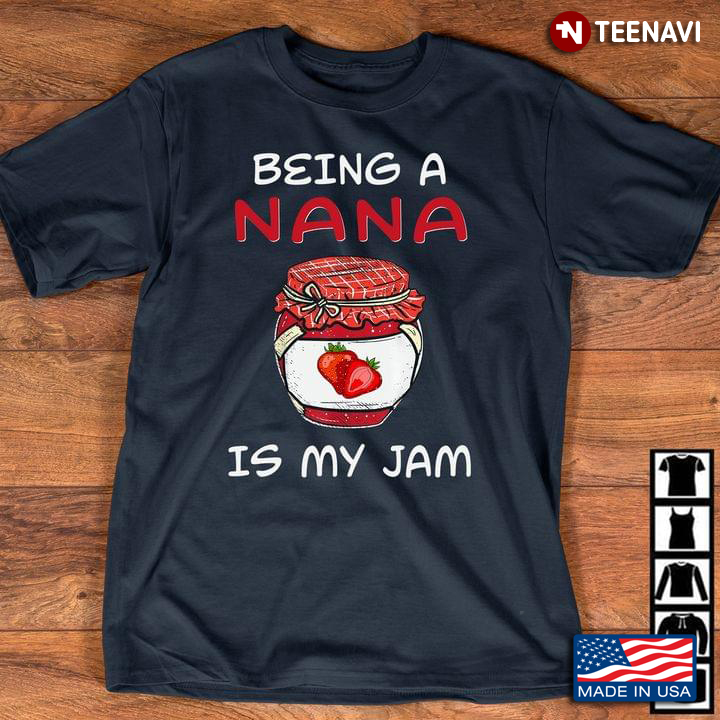 Being A Nana Is My Jam