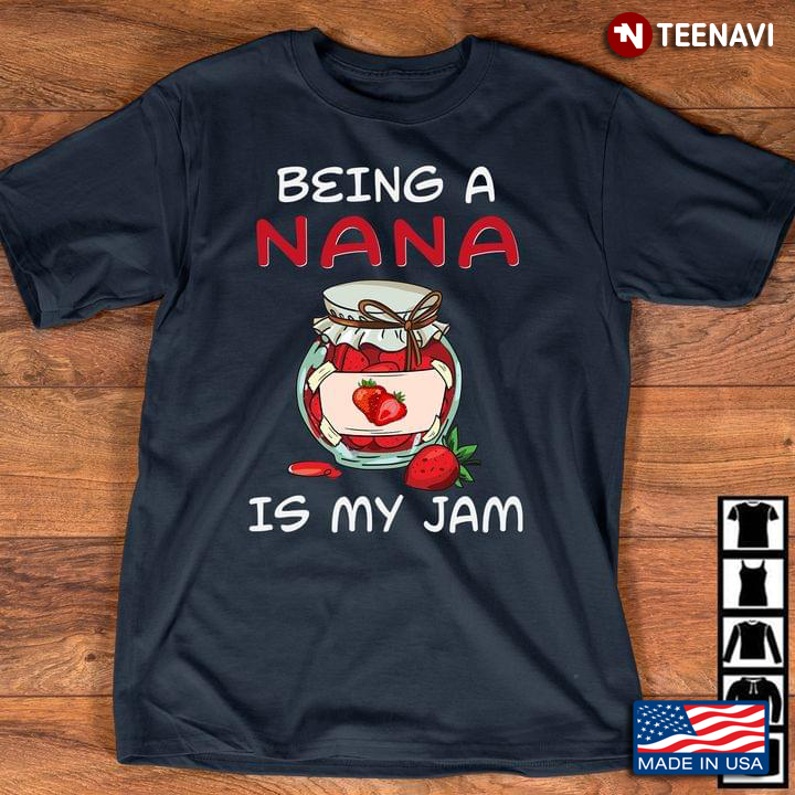 Being A Nana Is My Jam