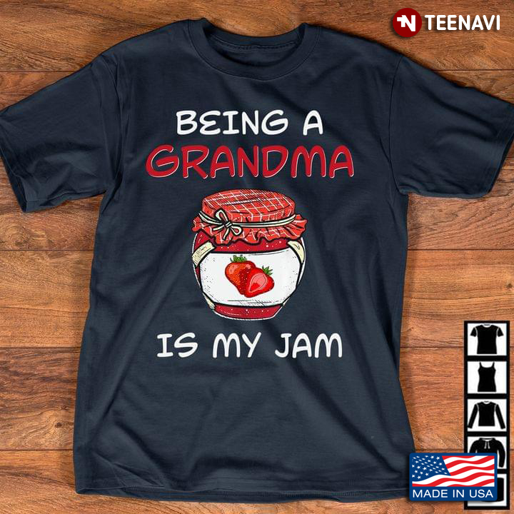 Being A Grandma Is My Jam