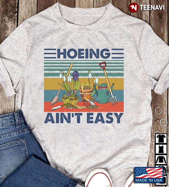 Gardening Hoeing Ain’t Easy Vintage