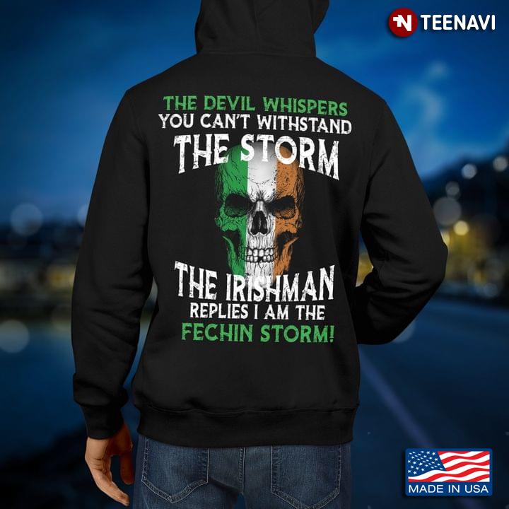 Skull The Devil Whispers You Can't Withstand The Storm The Irishman Replies I Am The Fechin Storm