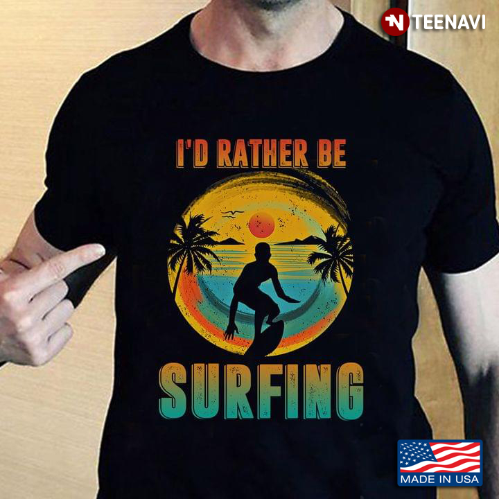 I'd Rather Be Surfing