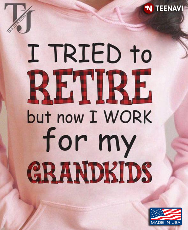 I Tried To Retire But Now I Work For My Grandkids