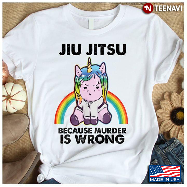 Unicorn Jiu Jitsu Because Murder Is Wrong
