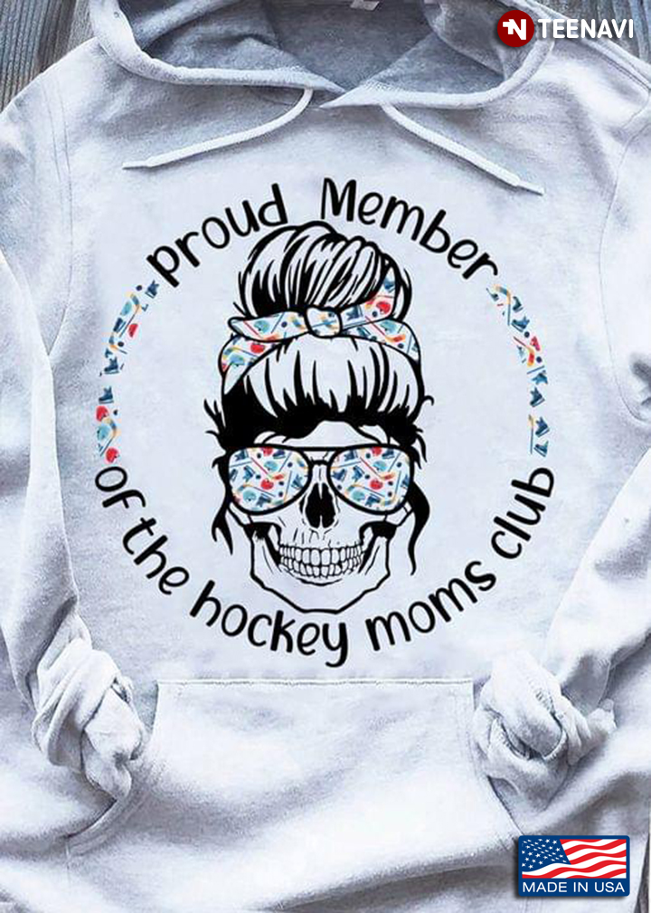 Proud Member Of The Hockey Moms Club