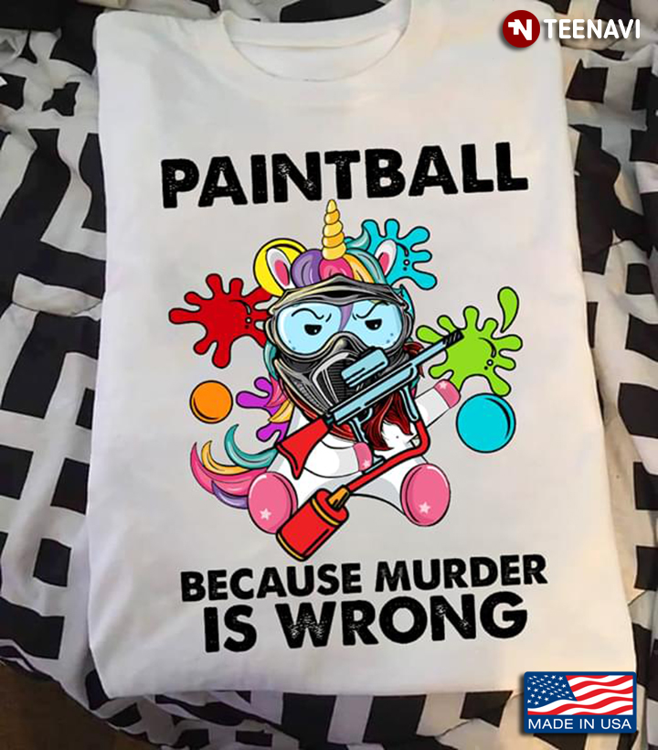 Unicorn Paintball Because Murder Is Wrong