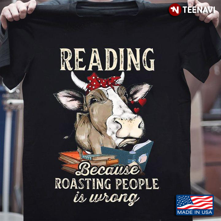 Reading Because Roasting People Is Wrong Heifer With Bandana And Books