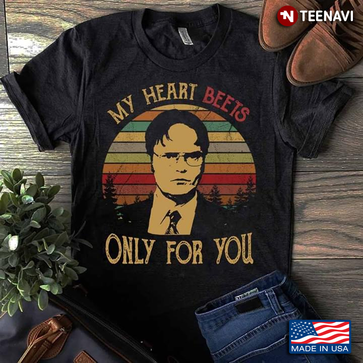 My Heart Beets Only For You Dwight Schrute Vintage