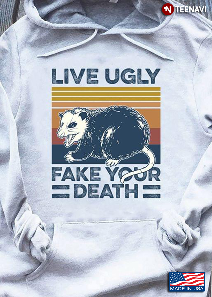 Live Ugly Fake Your Death Opossum Vintage