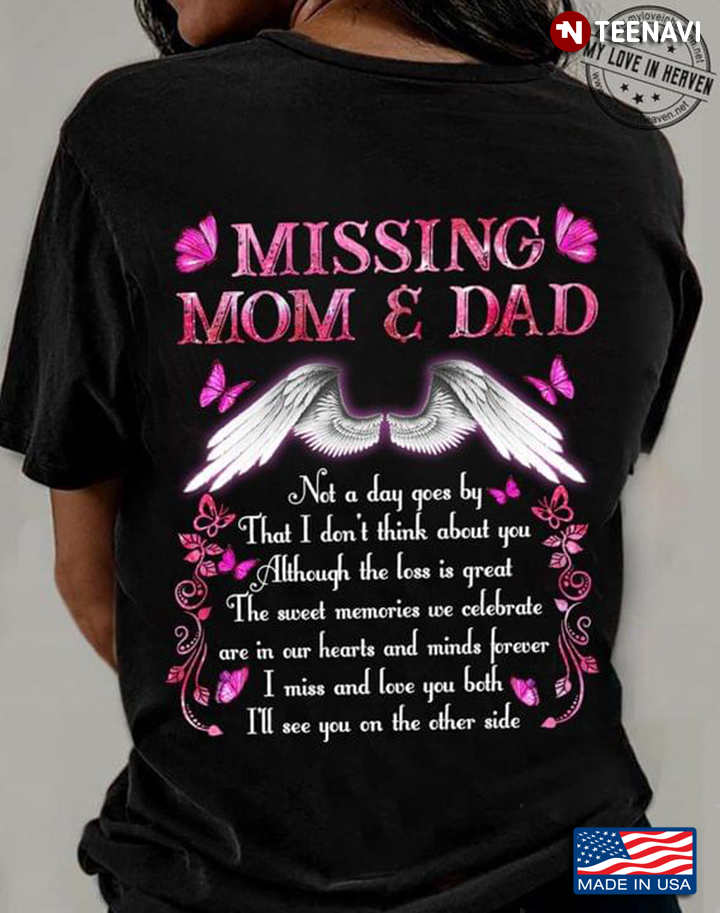 Missing Mom And Dad Not A Day Goes By That I Don't Think About You Although The Loss Is Great