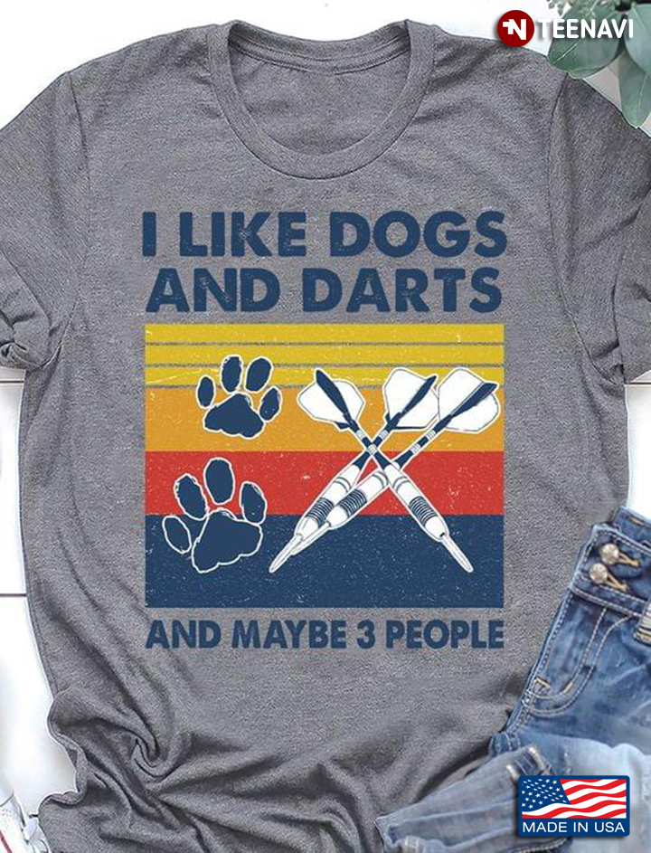 I Like Dogs And Darts And Maybe 3 People Vintage