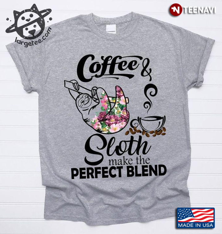 Coffee And Sloth Make The Perfect Blend
