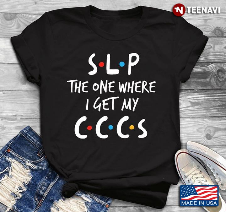SLP The One Where I Get My CCCS