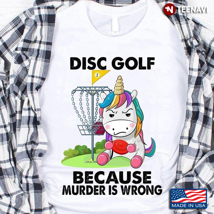Disc Golf Because Murder Is Wrong Unicorn