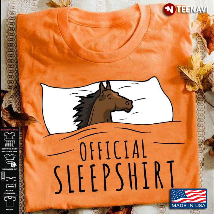Official Sleepshirt A Horse Is Sleeping