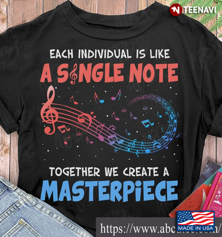 Each Individual Is Like A Single Note Together We Create A Masterpiece