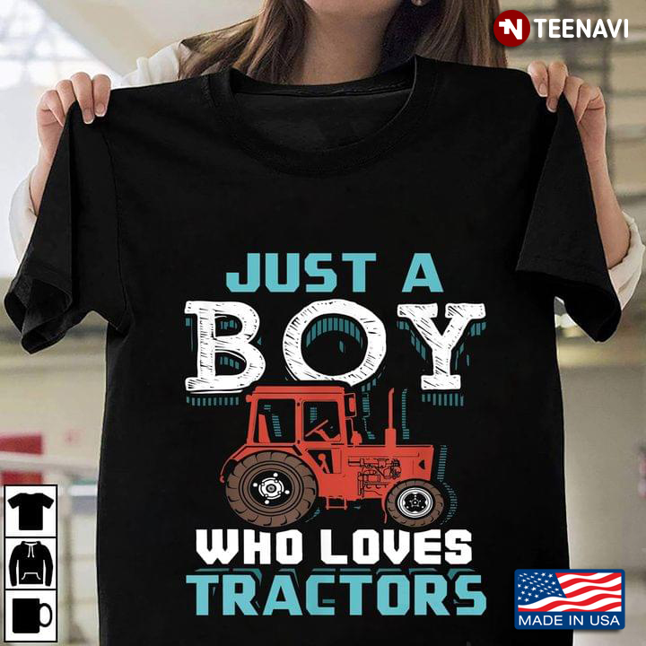 Just A Boy Who Loves Tractors