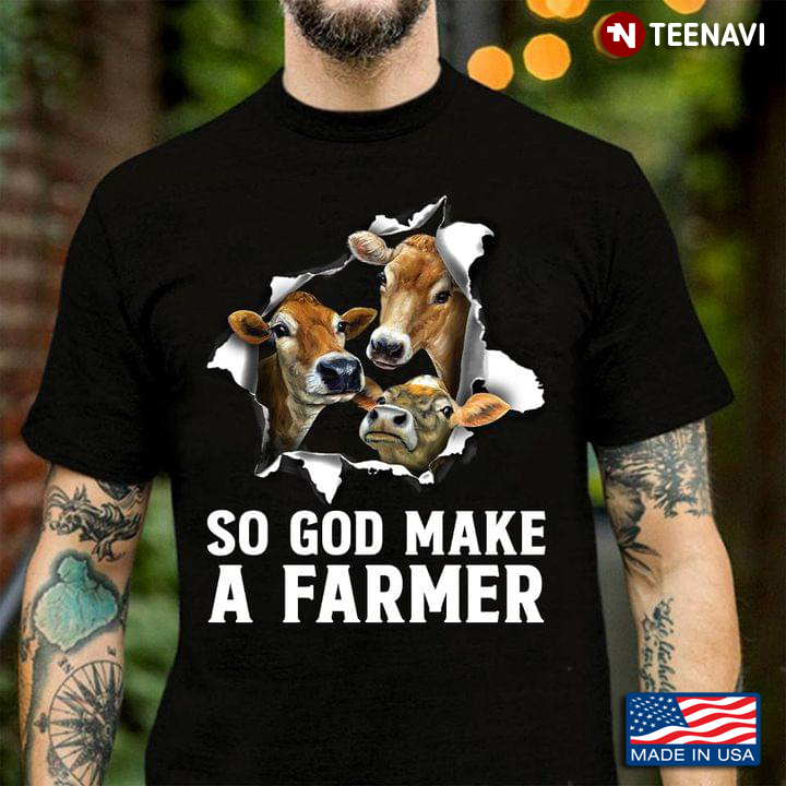 So God Make A Farmer Three Heifers
