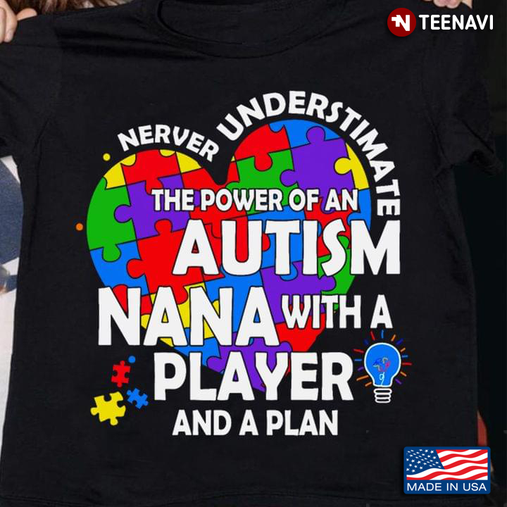 Never Underestimate The Power Of An Autism Nana With A Player And A Plan Autism Awareness