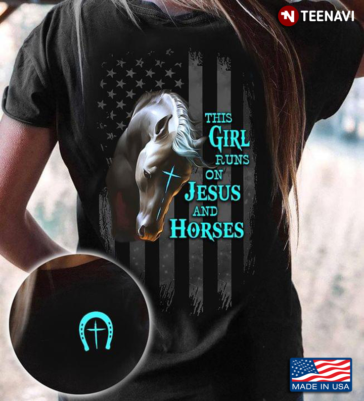 This Girl Runs On Jesus And Horses